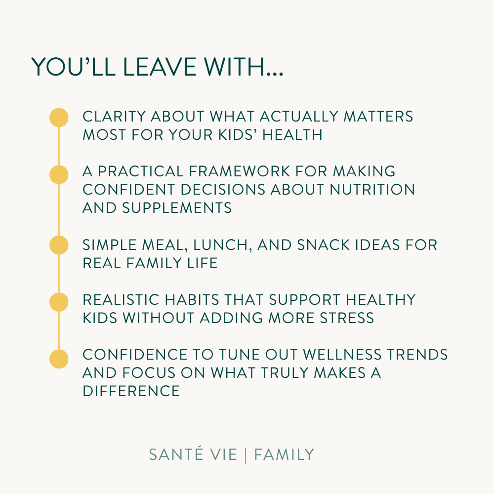 What Kids Really Need: A Practical Workshop for Raising Healthy, Nourished Kids Without the Overwhelm